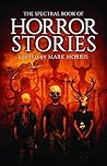 Cover of The Spectral Book of Horror Stories