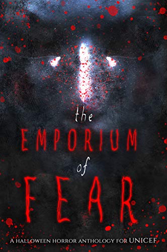 Cover of The Emporium of Fear: A Halloween Horror Anthology