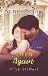 Cover of Then Again: Sam's Story