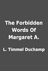 Cover of The Forbidden Words of Margaret A.