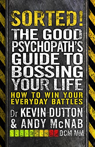 Cover of Sorted!: The Good Psychopath’s Guide to Bossing Your Life