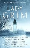 Cover of Lady Grim: A Halloween Anthology