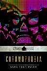 Cover of Chromophobia: A Strangehouse Anthology by Women in Horror