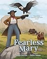 Cover of Fearless Mary: The True Adventures of Mary Fields, American Stagecoach Driver