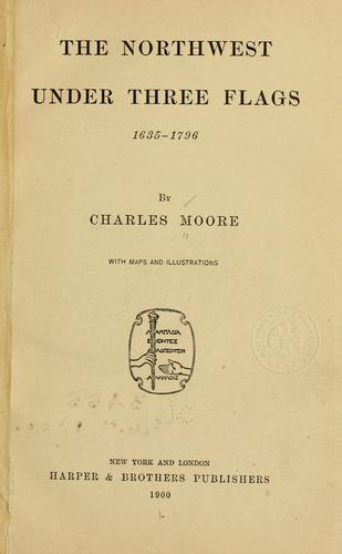 Cover of The Northwest under three flags, 1635-1796