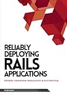 Cover of Reliably Deploying Rails Applications