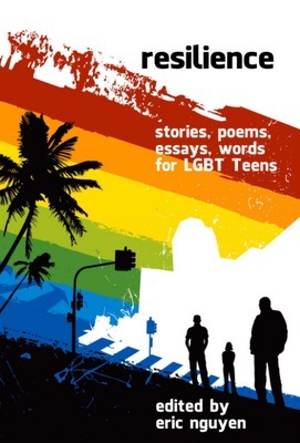 Cover of Resilience: Stories, Poems, Essays, Words for LGBT Teens