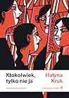 Cover of Ktokolwiek, tylko nie ja