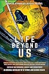 Cover of Life Beyond Us: An Original Anthology of SF Stories and Science Essays