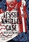 Cover of The Lesser Antilles Case