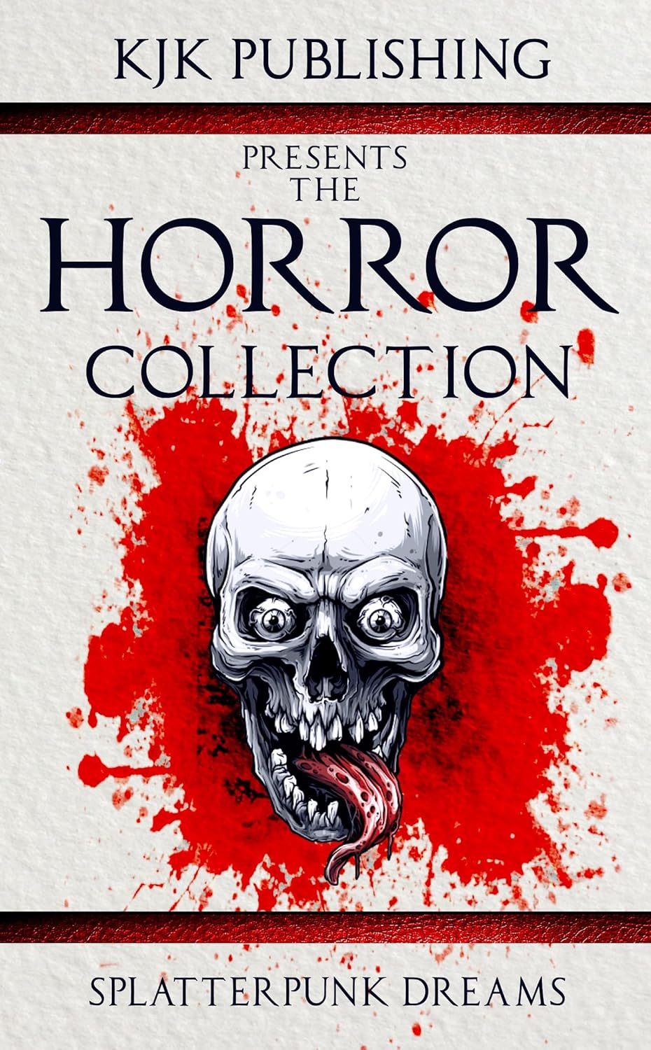 Cover of The Horror Collection: Splatterpunk Dreams