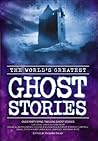 Cover of The World's Greatest Ghost Stories