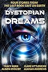 Cover of Dystopian Dreams: Four Stories from The Last Book Café on Earth