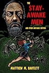 Cover of The Stay-Awake Men and Other Unstable Entities