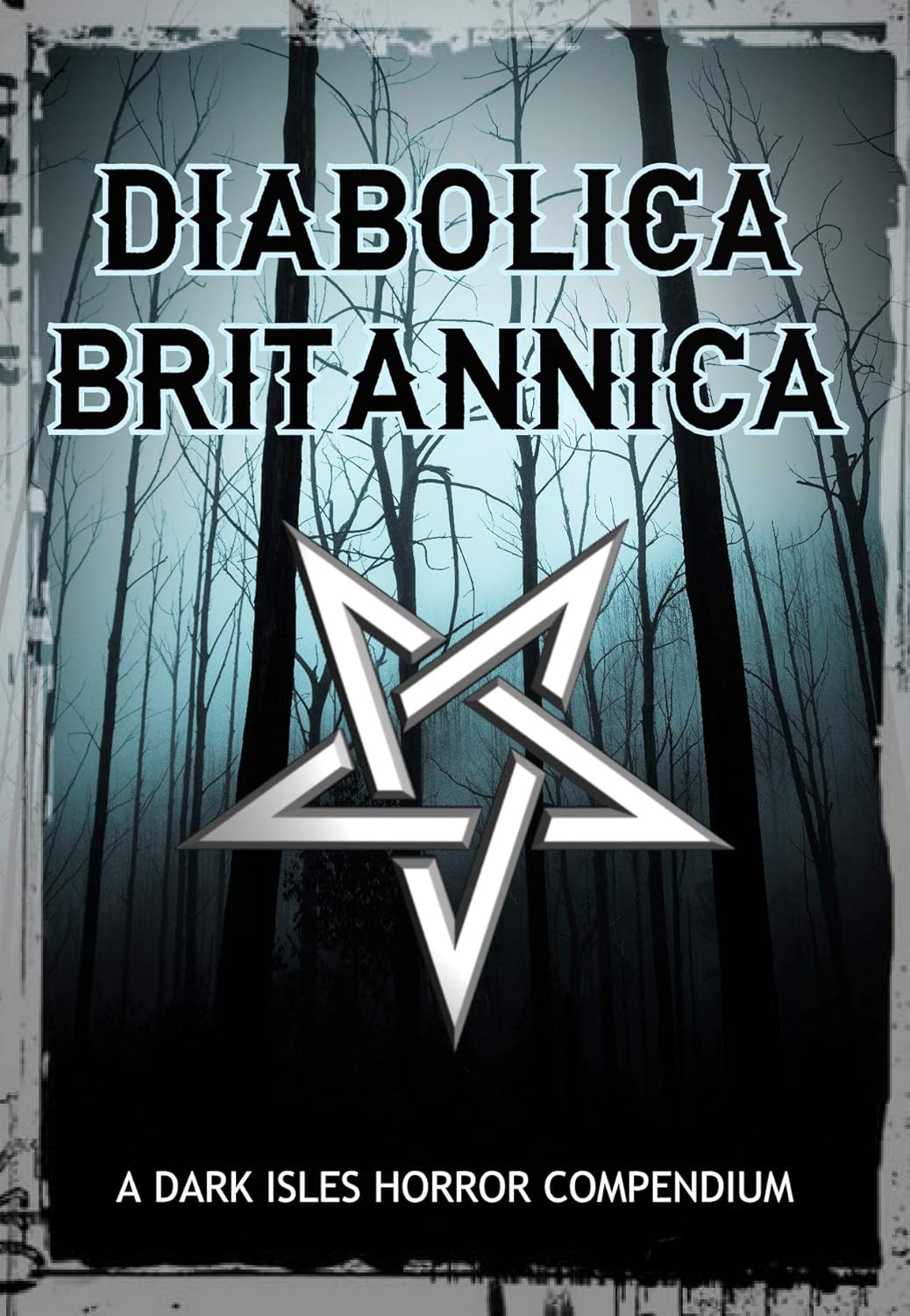 Cover of Diabolica Britannica: A Dark Isles Horror Compendium