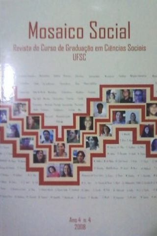 Cover of Mosaico Social: Revista do Curso de Graduação em Ciências Sociais (UFSC) Ano IV n. 4