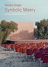 Cover of Symbolic Misery, Volume 1: The Hyperindustrial Epoch