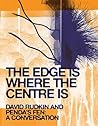 Cover of The Edge is Where the Centre is