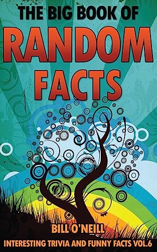 Cover of The Big Book of Random Facts Volume 6: 1000 Interesting Facts And Trivia