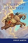 Cover of The Purpose of Fantasy: A Reader’s Guide to Twelve Selected Books with Good Values and Spiritual Depth