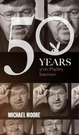 Cover of Michael Moore: The Playboy Interview