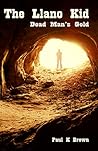 Cover of The Llano Kid: Dead Man's Gold