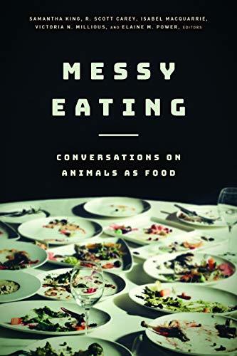 Cover of Messy Eating: Conversations on Animals as Food