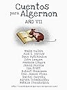 Cover of Cuentos para Algernon: Año VII