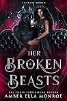 Cover of Her Broken Beasts