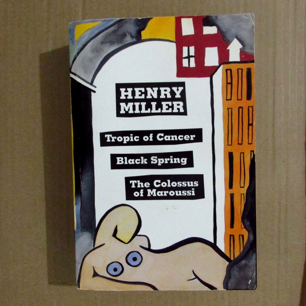 Cover of Tropic of Cancer, Black Spring, The Colossus of Maroussi