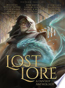 Cover of Lost Lore: A Fantasy Anthology
