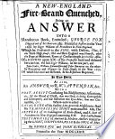 Cover of A New-England-Fire-Brand quenched, being an answer unto a slanderous book, entituled; G. F. digged out of his burrows,&c. Printed at Boston in ... 1676 by R. Williams ... of a dispute upon XIV. of his proposals ... betwixt him, the said R. Williams, on the one part, and J. Stubs, W. Edmundson and J. B. on the other ... in 1672 ... In two parts. As also, an answer to R. W.'s appendix, etc. Also the letters of W. Coddington ..., and R. Scot ... concerning R. W. And lastly, some testimonies of antient and modern authors concerning the Light ... By G. F. and J. B. Few MS. notes
