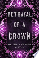 Cover of Betrayal of a Crown