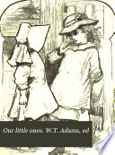 Cover of Our little ones. W.T. Adams, ed