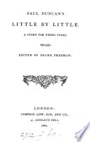 Cover of Paul Duncan's little by little, ed. by F. Freeman