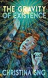 Cover of The Gravity of Existence