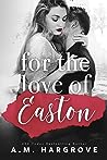 Cover of For The Love of Easton