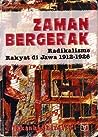Cover of Zaman Bergerak: Radikalisme Rakyat Di Jawa 1912 - 1926