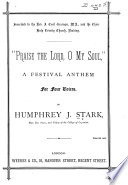 Cover of Praise the Lord, O my soul. A festival anthem