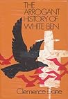 Cover of The Arrogant History of White Ben