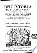 Cover of Quinta parte dell'Istoria di S. Domenico, e del suo Ordine de' Predicatori; per D. Fra Giouan Lopez vescouo di Monopoli del detto Ordine. Tradotta dallo spagnolo all'italiano idioma dal padre lettore fra Pietro Patauino del medesimo ordine ...