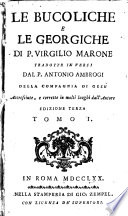 Cover of Le Bucoliche le Georgiche e l'Eneide di P. Virgilio Marone tradotte in verso italiano, ed arricchite di note. Dal p. Antonio Ambrogi della Compagnia di Gesù. Tomi quattro