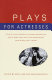 Cover of Plays for Actresses