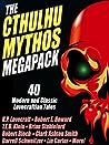 Cover of The Cthulhu Mythos Megapack: 40 Modern and Classic Lovecraftian Stories
