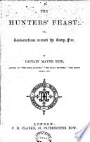 Cover of The Hunters' Feast; Or Conversations Round the Campfire
