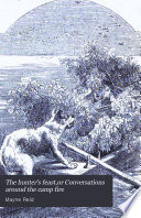 Cover of The hunters' feast; or, Conversations around the camp-fire