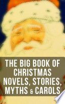 Cover of The Big Book of Christmas Novels, Stories, Myths & Carols