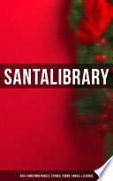 Cover of Santa's Library: 400+ Christmas Novels, Stories, Poems, Carols & Legends