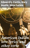 Cover of American Indian love lyrics, and other verse