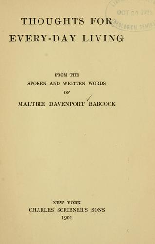 Cover of Thoughts for every-day living from the spoken and written words of Maltbie Davenport Babcock.